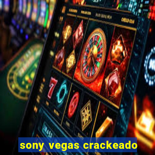 sony vegas crackeado